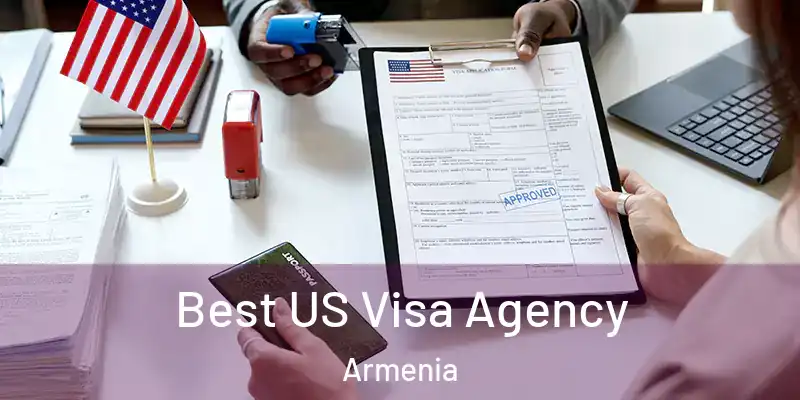 Best US Visa Agency Armenia