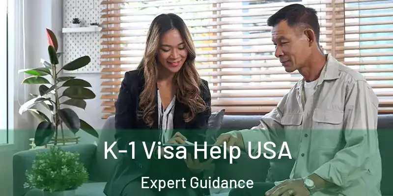 K-1 Visa Help USA Expert Guidance