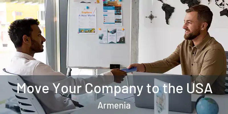 Move Your Company to the USA Armenia