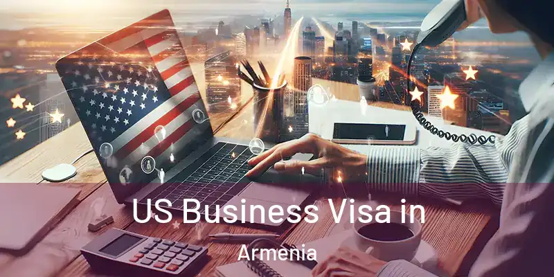 US Business Visa in Armenia