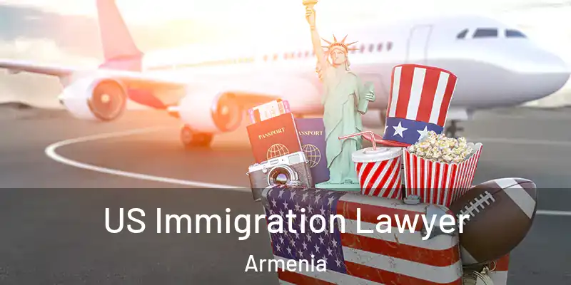 US Immigration Lawyer Armenia