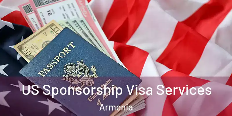 US Sponsorship Visa Services Armenia