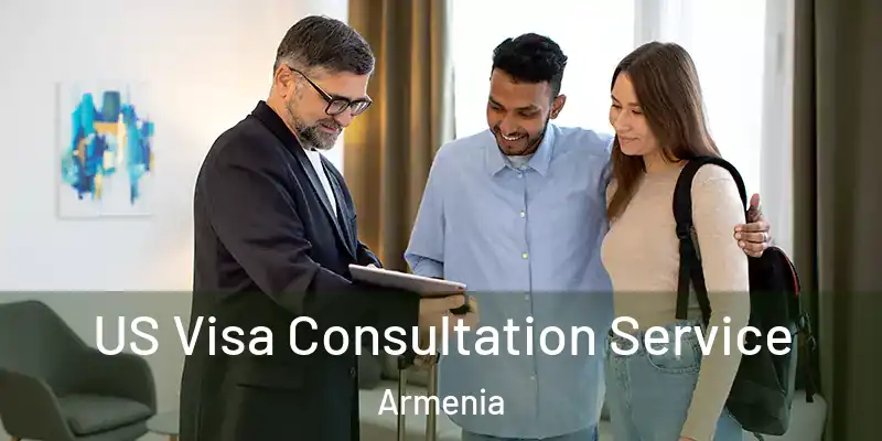 US Visa Consultation Service Armenia