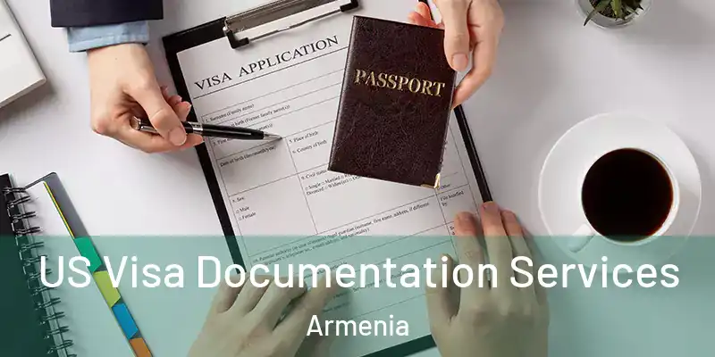 US Visa Documentation Services Armenia