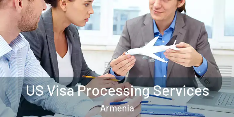 US Visa Processing Services Armenia