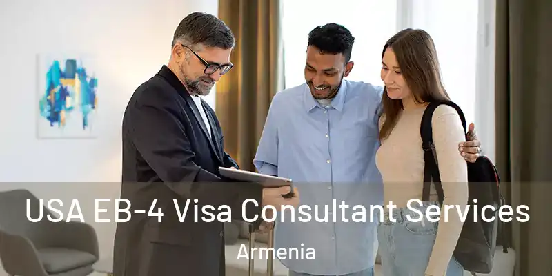 USA EB-4 Visa Consultant Services Armenia